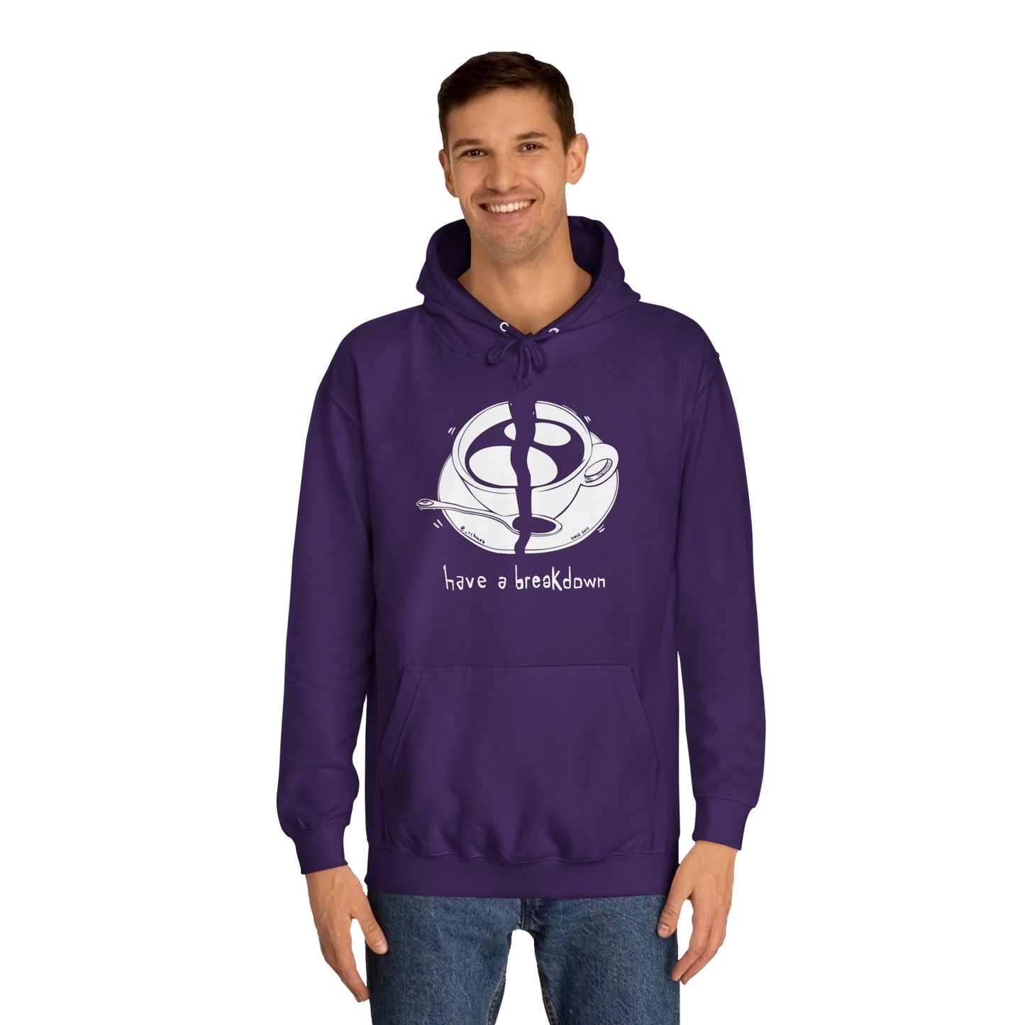HAVE A BREAKDOWN - Hoodie