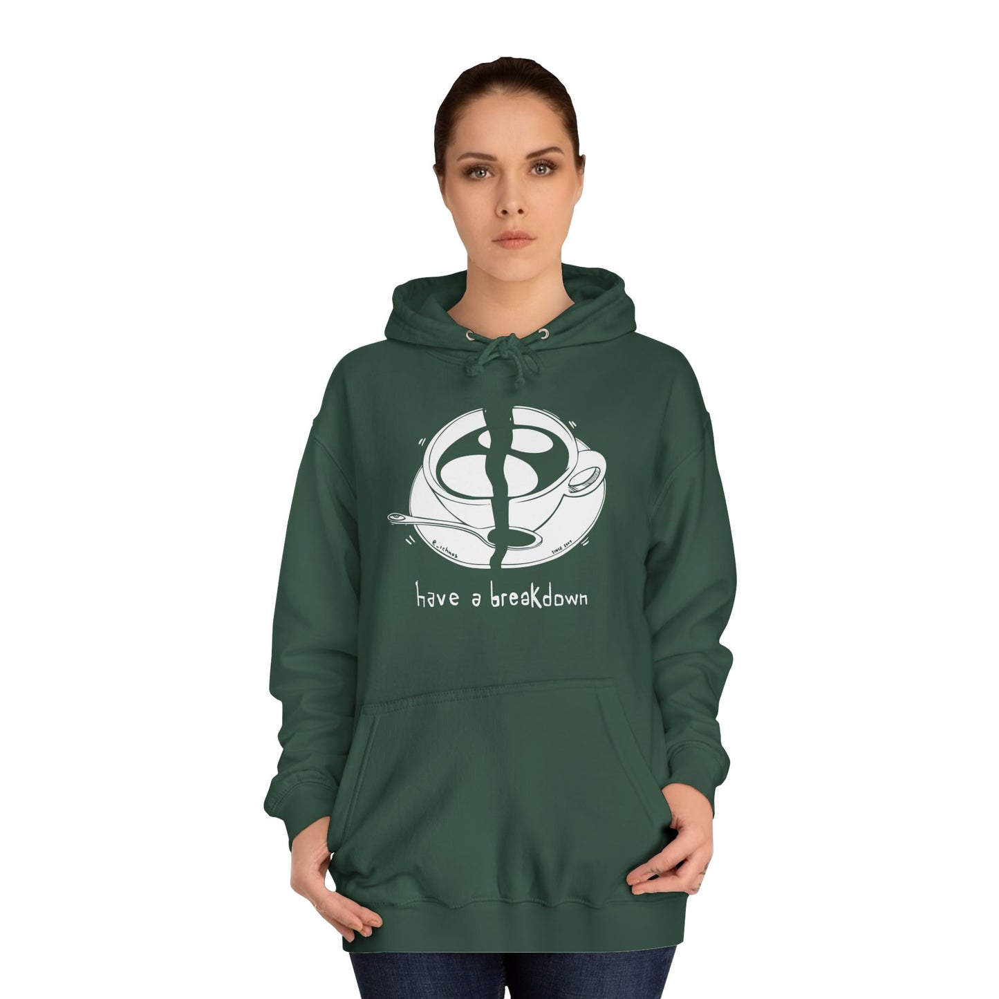 HAVE A BREAKDOWN - Hoodie