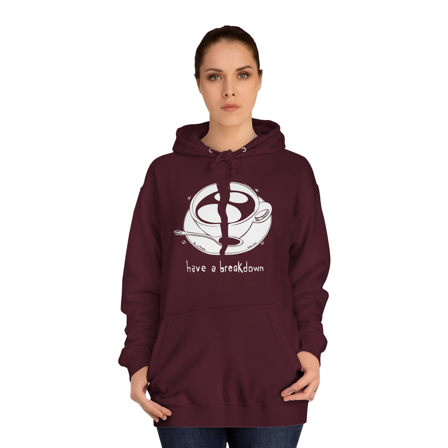 HAVE A BREAKDOWN - Hoodie