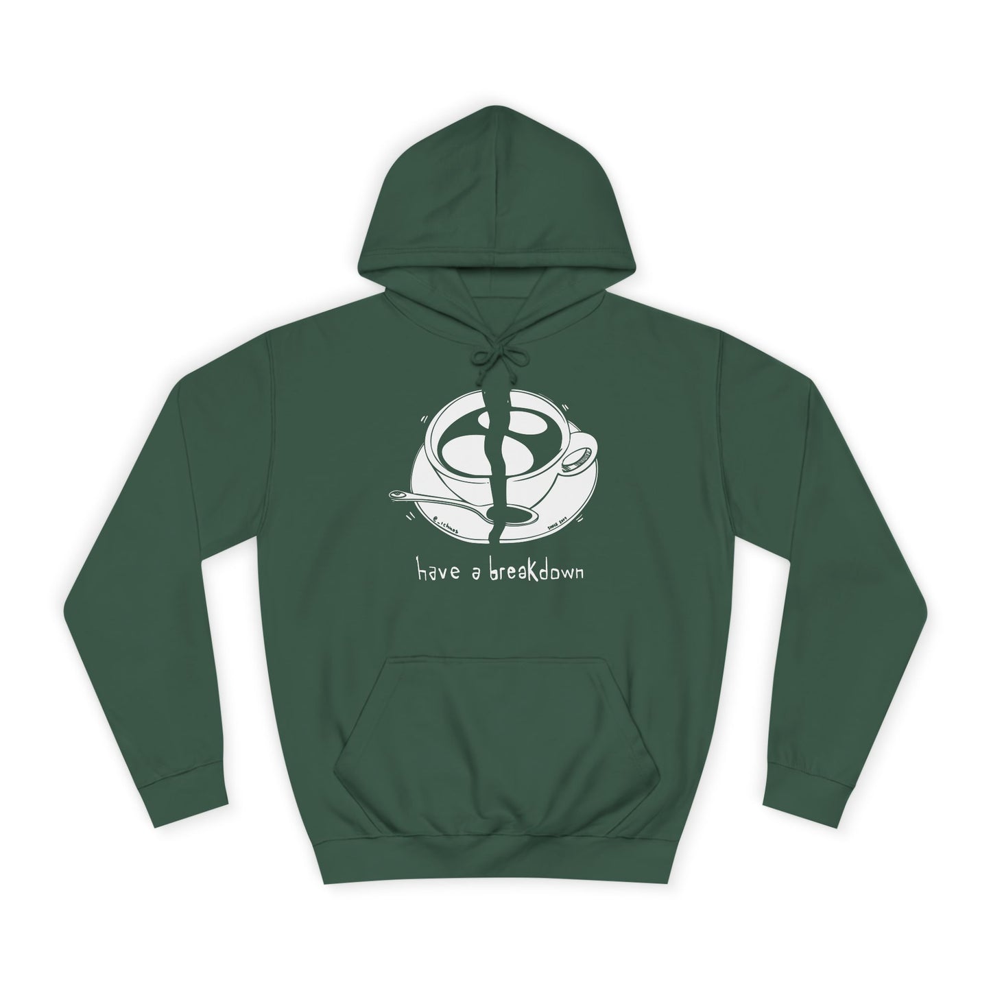 HAVE A BREAKDOWN - Hoodie